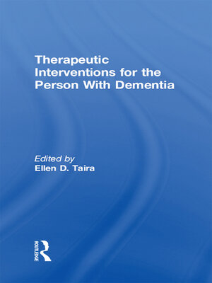 cover image of Therapeutic Interventions for the Person With Dementia